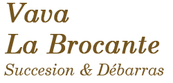 Vava La brocante, Brocanteur, débarras Maison Appartement